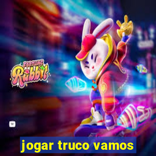 jogar truco vamos